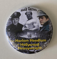Hank Garrett Harlem Hoodlum to Hollywood Heavyweight pin