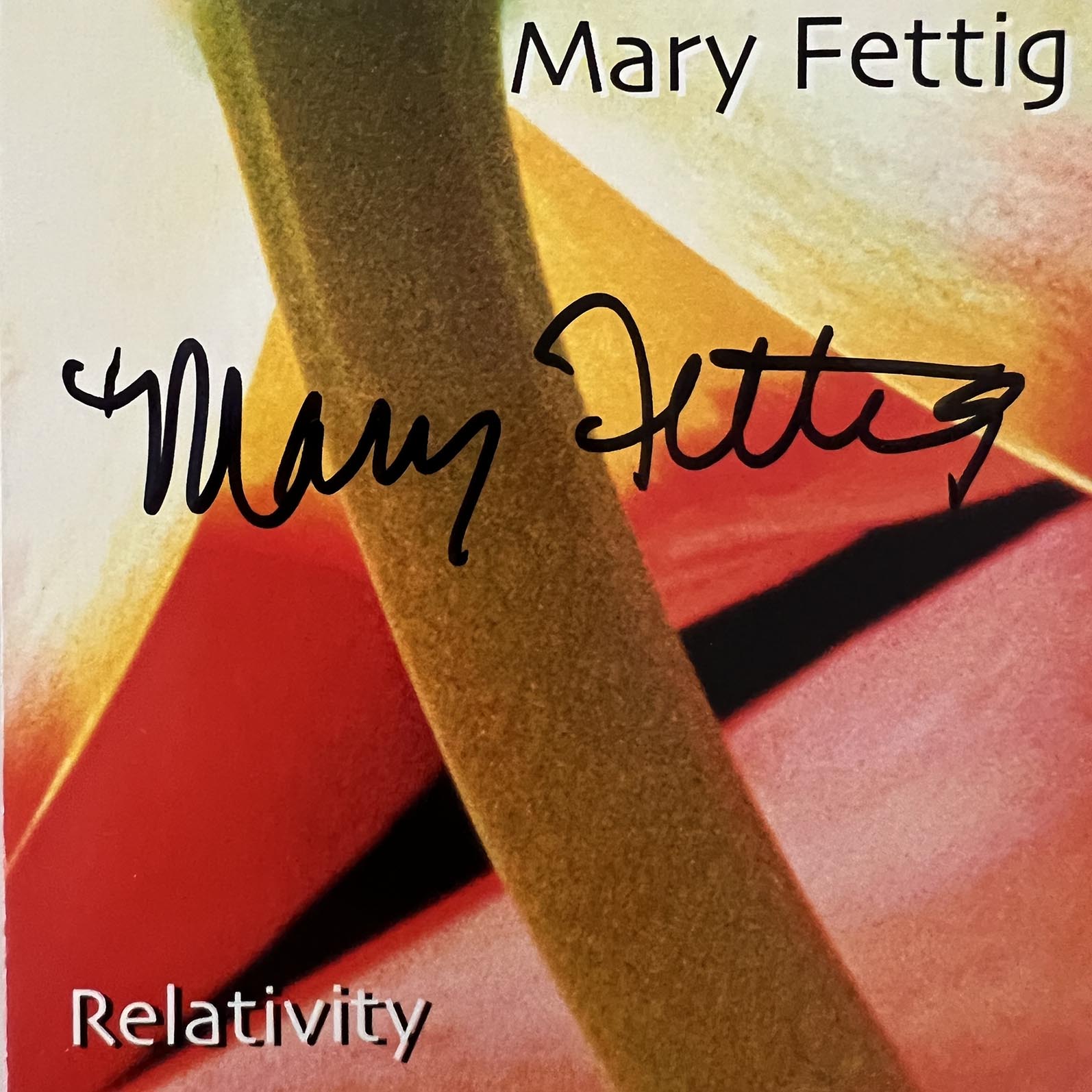 Mary Fettig Relativity signed CD